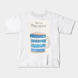 You're mug-nificent Kids T-Shirt